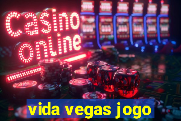 vida vegas jogo